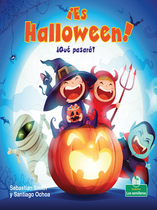 Title details for ¡Es Halloween! ¿Qué pasará? (It's Halloween! What Will We Be?) by Sebastian Smith - Available